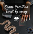 Serpent Familiar Tarot Reading